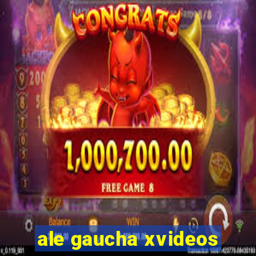 ale gaucha xvideos